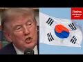 I Was Not Happy Trump Chastises South Korea For Not Helping Reopen Strait Amid Reduced Exercises