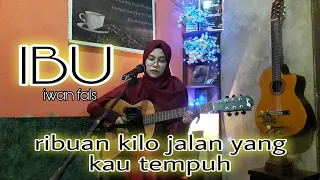 Download IBU (ribuan kilo jalan yang kau tempuh) | iwan fals cover puja kesuma gitar akustik MP3