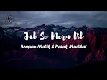 Download Lagu Armaan Malik \u0026 Palak Muchhal - Jab Se Mera Dil (Lyrics)