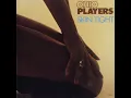 Skin Tight - Ohio Players