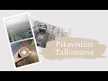 Ensimmainen kerta Tallinnassa Vlog