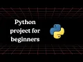 BEGINNER PYTHON PROJECT making a dictionary