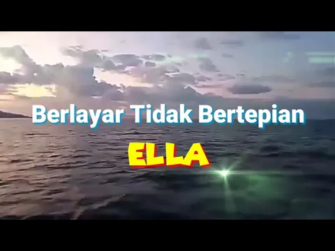 Download MP3 Berlayar Tak Bertepian ~ ELLA (lirik)