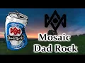 Download Lagu MOSAIC - Dad Rock [CORE COMMUNITY PREMIERE]