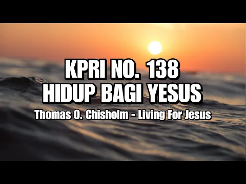 Download MP3 KPRI 138 - Hidup Bagi Yesus