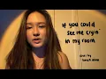 Download Lagu if you could see me crying in my room | laurell olina cover (lyric video)