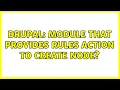 Drupal Module that provides Rules action to create node