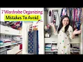 7 Wardrobe Organizing Mistakes To Avoid Wardrobe Organization Ideas Space Saving Ideas
