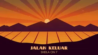 sheila on 7 jalan keluar