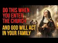 Lagu Do This Every Time You Enter a Church and God Will Act in Your Family — Saint Teresa