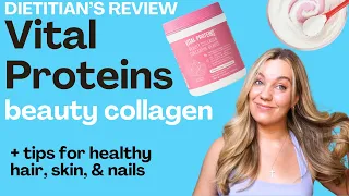 Vital Proteins Beauty Collagen Peptides Review NOT SPONSORED By A Dietitian 