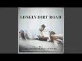 Download Lagu Lonely Dirt Road