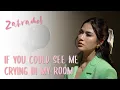 Download Lagu Zahramel - If You Could See Me Crying in My Room (Arash Buana \u0026 Raissa Anggiani Cover)