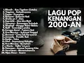Lagu LAGU KENANGAN 2000-AN BAND POP INDONESIA HITS NOSTALGIA | Playlist Full Album Lagu Indonesia Populer