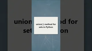 How to implement union method for sets in Python
