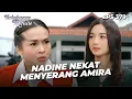 Download Lagu UDAH NEKAT! Nadine Mau Mencelakai Amira!! | TERBELENGGU RINDU | EPS. 379 (3/3)