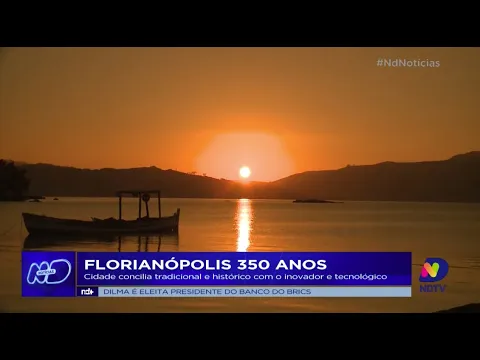 Florianópolis 350 anos: cidade concilia tradicional e histórico com o inovador e tecnológico