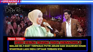 Download Inilah Lagu India Terbaru Ciptaan Putri Ariani \u0026 Shahrukh Khan, Bikin Gempar Dengan Suara Merdunya MP3