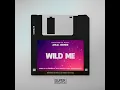 Wild Me (Original Mix)