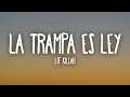 LIT killah - La Trampa es Ley (Letra/Lyrics)