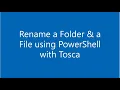 How to Rename a Folder a File using PowerShell with Tricentis Tosca