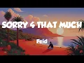 SORRY 4 THAT MUCH - Feid (Letra/Lyrics)