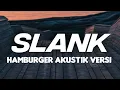 Lagu HAMburger - slank ( lirik lagu ) | lagu lawas pop ter hits