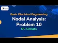 Problem no 10 on Nodal Analysis - DC Circuits