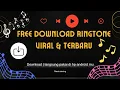 Download Lagu Nada Dering Viral Terbaru Free Download