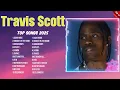 Download Lagu Travis Scott 2025 Music Playlist ~ Top Hits ~ Hottest Songs