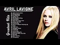 Download Lagu The Best Of Avril Lavigne - Avril Lavigne Greatest Hits Full Album 2022