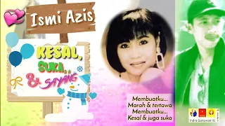 Download Ismi Azis ~ Kesal Suka \u0026 Sayang MP3