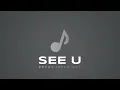 See U - ZETUV (sped up)