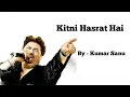 Lagu Kitni Hasrat hai - By Kumar Sanu  Kitni Hasrat hai Hamain - By Kumar Sanu