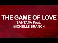 Download Lagu Santana Feat. Michelle Branch - The Game Of Love (Lyrics / Lyric Video)