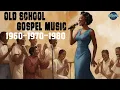 Download Lagu TOP 25 OLD-TIME GOSPEL SONGS | MOST POWERFUL GOSPEL MUSIC OF THE 60 - 70 - 80S