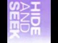 HIDE AND SEEK