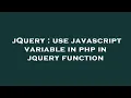 jQuery use javascript variable in php in jquery function