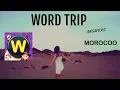 Word Trip Morocoo Word Trip Answers