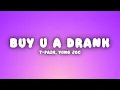 Download Lagu T-Pain - Buy U A Drank (Lyrics) ft. Yung Joc