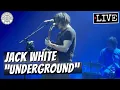 Jack White Underground LIVE