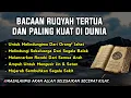 Lagu Bacaan Ruqyah Tertua Dan Paling Kuat di Dunia Untuk Mengatasi Segala Masalah Anda \u0026 Pengusir Jin