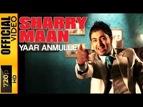Download MP3 YAAR ANMULLE - OFFICIAL VIDEO - SHARRY MAAN