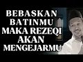 Ngaji Gus Baha//Rahasia Rezeki Tak terduga ,,, Bebaskan Batinmu