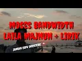 Download Lagu #mosesbandwith #ghotic MOSES BANDWIDTH - Laila Majnun Lirik
