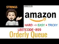 Orderly Queue - Amazon Explanation Live Coding
