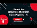 Flutter Dart Concurrent Programming - Part 1