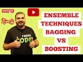 Hindi - Ensemble Techniques-Bagging Vs Boosting Krish Naik