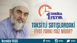 Taksitli satışlardaki fiyat farkı caiz midir?