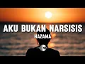 Download Lagu Hazama - Aku Bukan Narcisis (Lyrics) | OST \